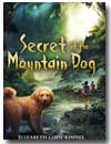 Secret of the Mountain Dog by Elizabeth Cody Kimmel