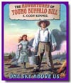 One Sky Above Us: The Adventures of Young Buffalo Bill